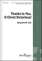 Thanks to You, O Christ Victorious SATB choral sheet music cover
